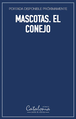 Mascotas. El conejo