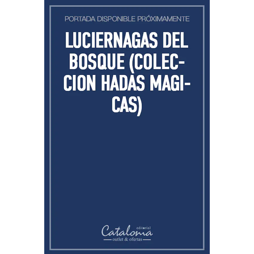 Luciernagas del bosque (coleccion hadas magicas) 1