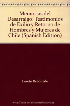 Memorias del desarraigo: testimonios