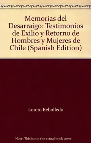 Memorias del desarraigo: testimonios