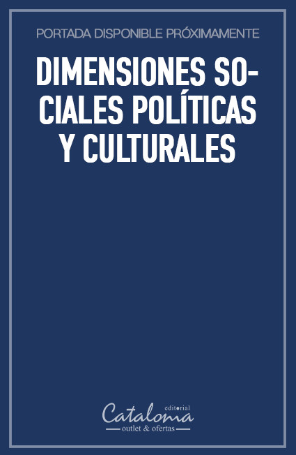 Dimensiones sociales políticas y culturales
