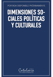 Dimensiones sociales políticas y culturales