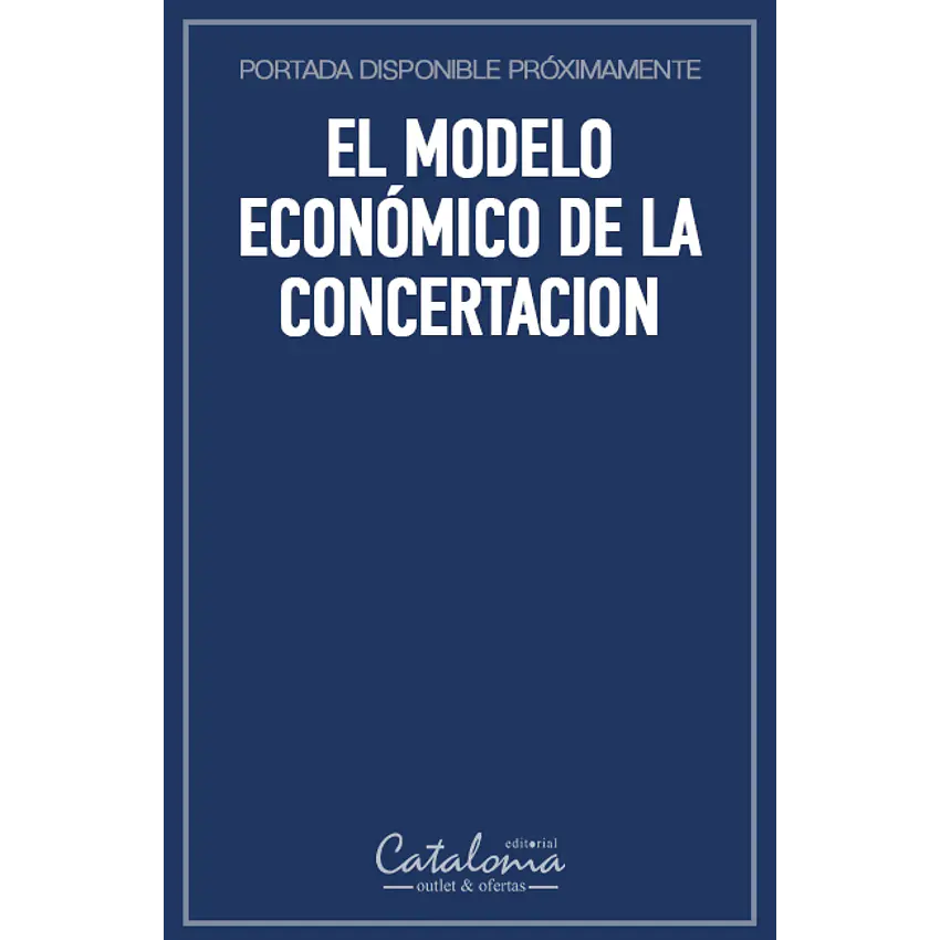 El modelo económico de la concertacion 1