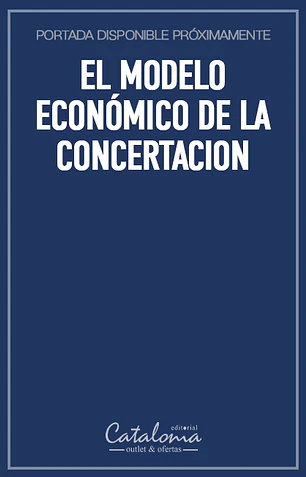 El modelo económico de la concertacion