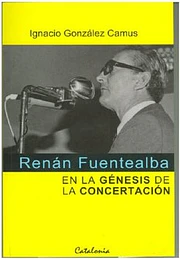 Renan fuentealba. En la genesis de la concertacion