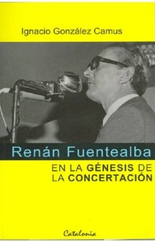 Renan fuentealba. En la genesis de la concertacion