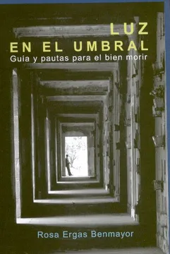 Luz en el umbral. Guia y pautas para el bien morir
