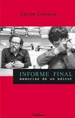 Informe final. Memorias de un editor