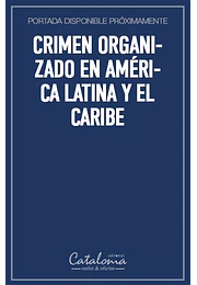 Crimen organizado en américa latina y el caribe