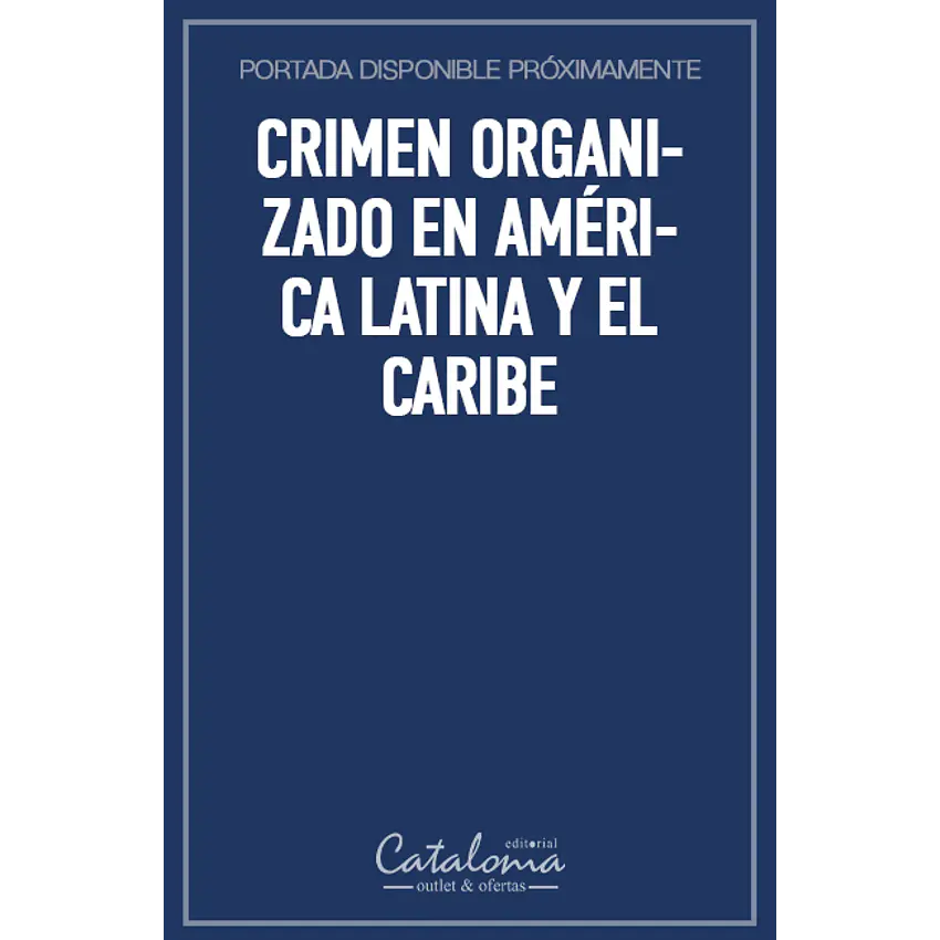 Crimen organizado en américa latina y el caribe 1