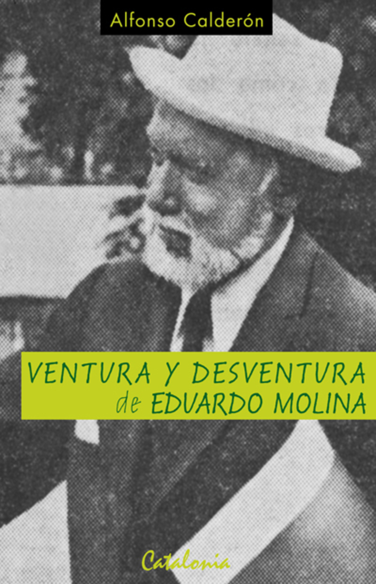 Ventura y desventura de eduardo molina