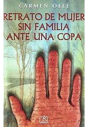Retrato de mujer sin familia ante una copa