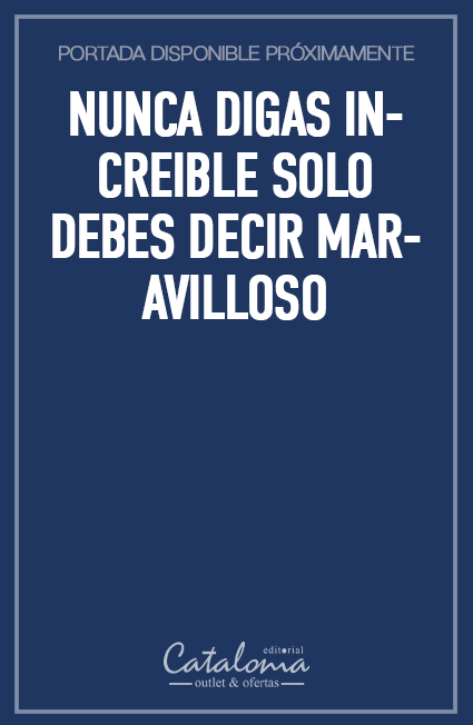 Nunca digas increible solo debes decir maravilloso