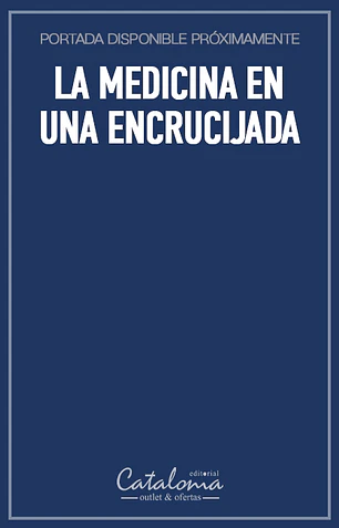 La medicina en una encrucijada