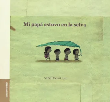 Mi papa estuvo en la selva