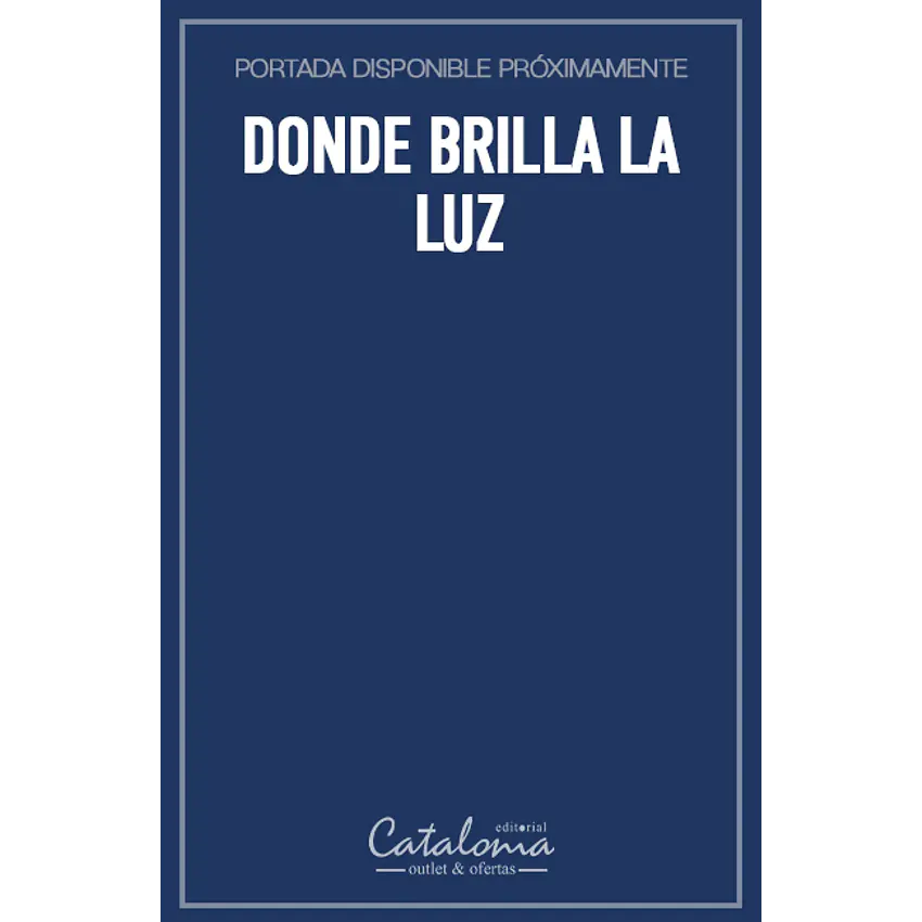 Donde brilla la luz 1