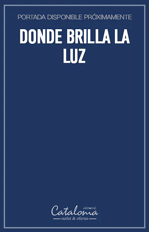 Donde brilla la luz