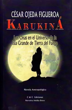Karukiná. Los onas en el universo