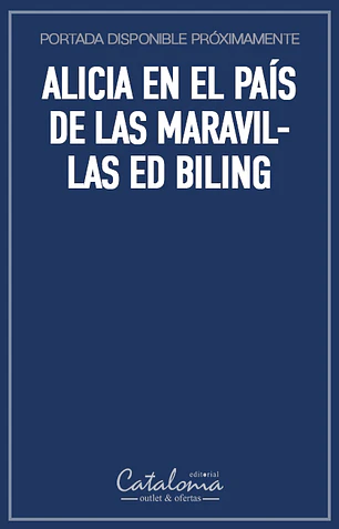 Alicia en el país de las maravillas ed biling
