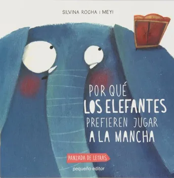 ¿Por qué los elefantes prefieren jugar a la mancha?