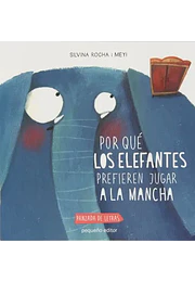 ¿Por qué los elefantes prefieren jugar a la mancha?