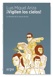 Vigilen los cielos!