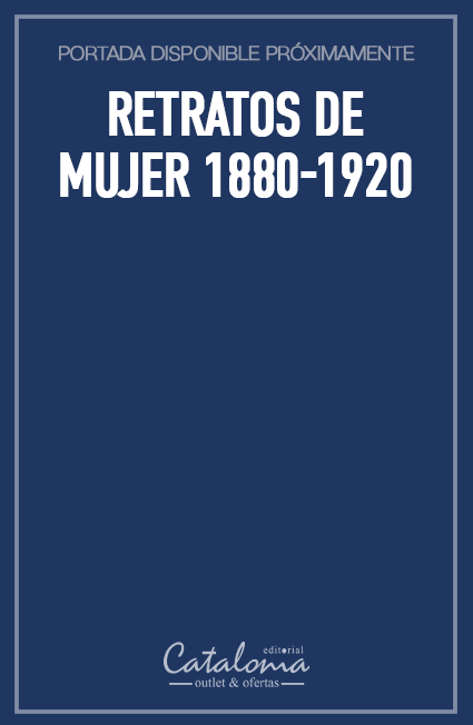 Retratos de mujer 1880-1920