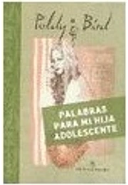 Palabras para mi hija adolescente