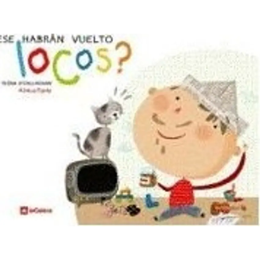 ¿Se habrán vuelto locos? 1