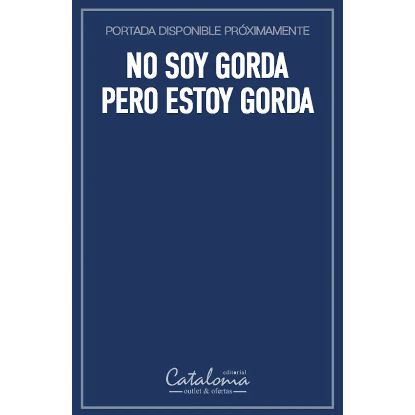No soy gorda pero estoy gorda 1