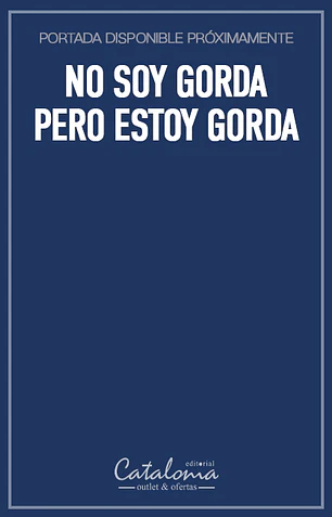 No soy gorda pero estoy gorda
