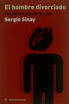 El hombre divorciado. Descasarse y empezar