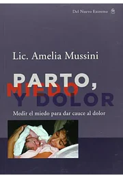 Parto miedo y dolor. Medir el miedo para dar cauce al dolor