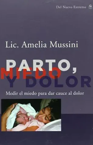 Parto miedo y dolor. Medir el miedo para dar cauce al dolor