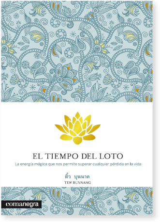 El tiempo del loto: la energía mágica que nos permite superar cualquier pérdida en la vida