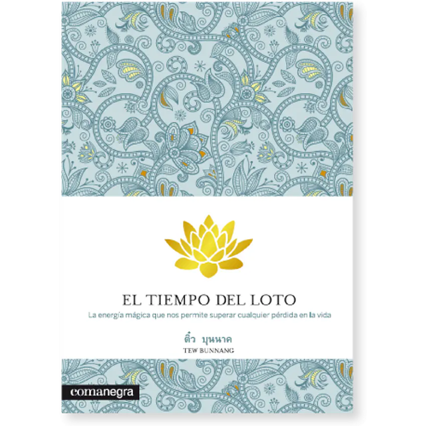 El tiempo del loto: la energía mágica que nos permite superar cualquier pérdida en la vida 1