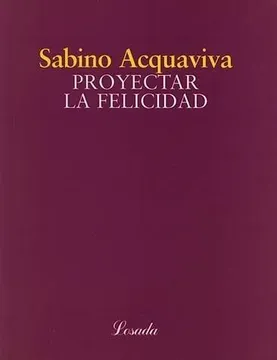 Proyectar la felicidad