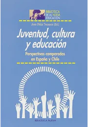 Juventud, cultura y educación. Perspectivas comparadas en España y Chile