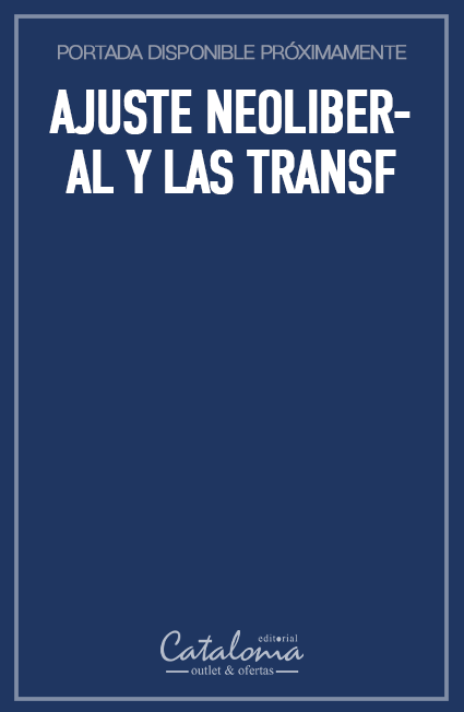 Ajuste neoliberal y las transf