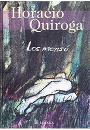 Los mensu (spanish edition) [paperback] by Horacio Quiroga; losada s.a.