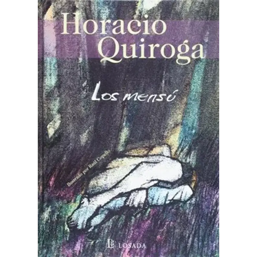 Los mensu (spanish edition) [paperback] by Horacio Quiroga; losada s.a. 1