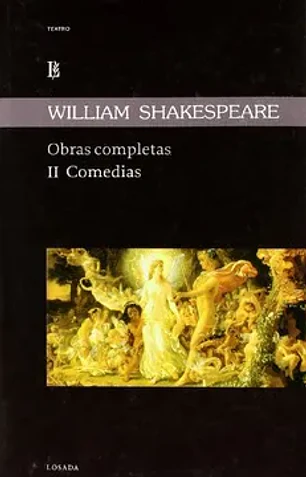 Shakespeare. Obras completas. II comedias