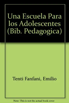 Una escuela para los adolescentes/ a school for adolescents (bib. Pedagógica) (spanish edition)