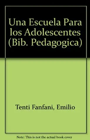 Una escuela para los adolescentes/ a school for adolescents (bib. Pedagógica) (spanish edition)