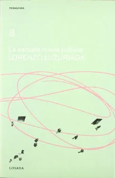 La escuela nueva pública (pedagogia) (spanish edition)