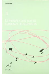 La escuela nueva pública (pedagogia) (spanish edition)