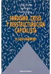 Fordismo crisis y reestructuracion capitalista