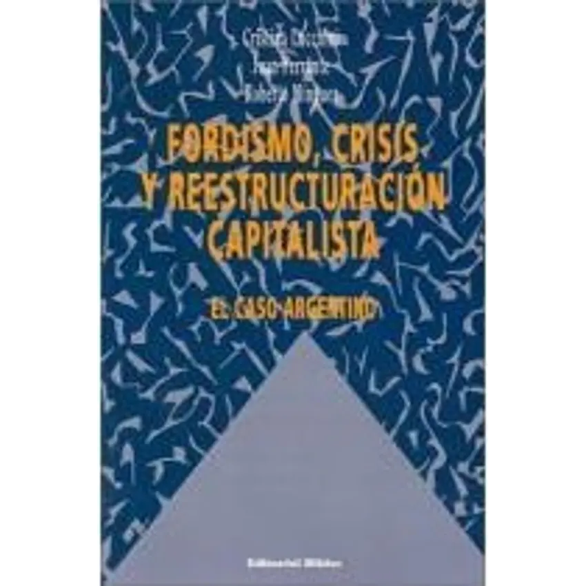 Fordismo crisis y reestructuracion capitalista 1