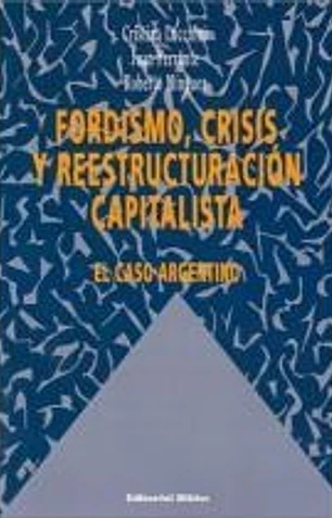 Fordismo crisis y reestructuracion capitalista
