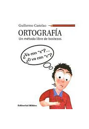 Ortografía un metodo libre de bostezos